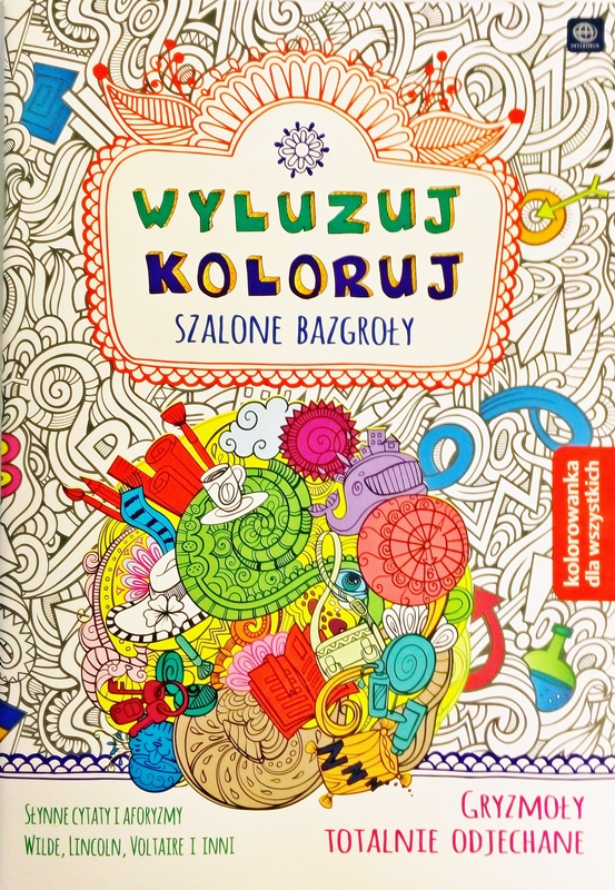 Interdruk Chill Koloruj.Szalone scribbles. Coloring for everyone. Scribbles totally crazy