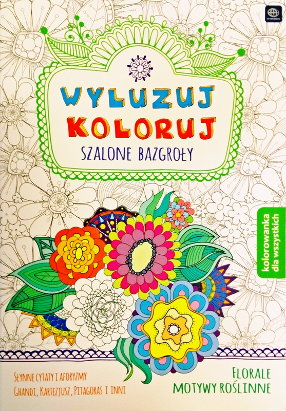 Interdruk Chill Koloruj.Szalone garabatos. Dibujos para colorear para todos. Florale, motivos florales