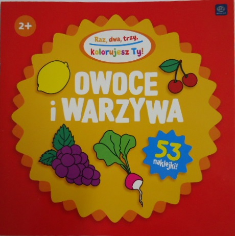Interdruk Raz, dwa, trzy, kolorujesz Ty! Kolorowanka z naklejkami Owoce i warzywa