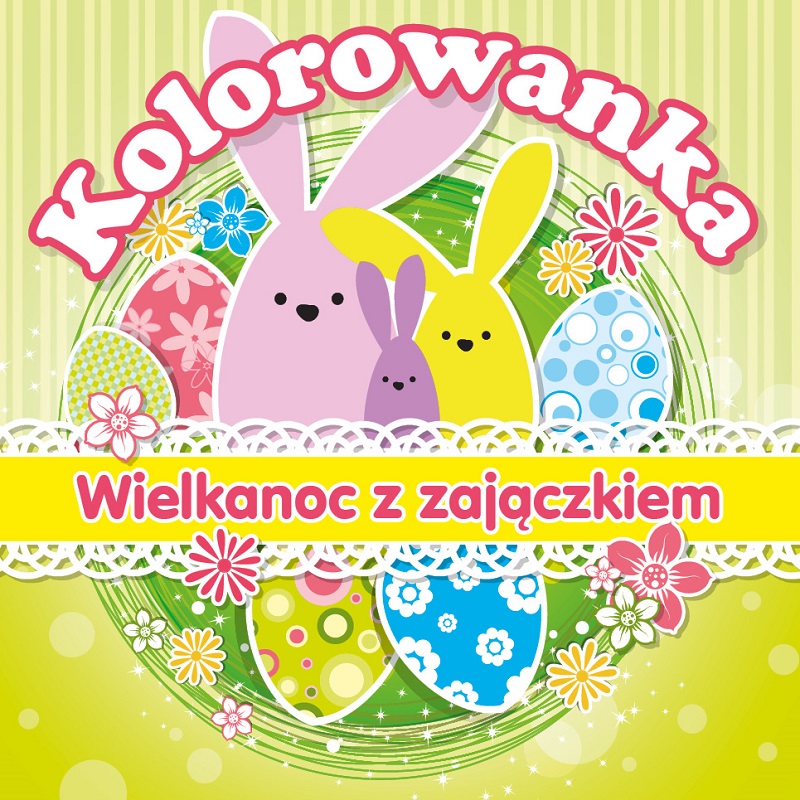 Wielkanoc z zajączkiem. Kolorowanka Wydawnictwo MD