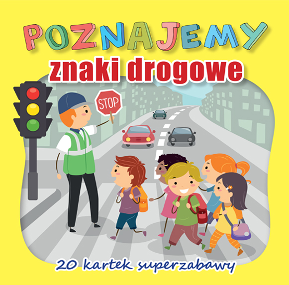 Poznajemy znaki drogowe  Kolorowanka  Wydawnictwo MD